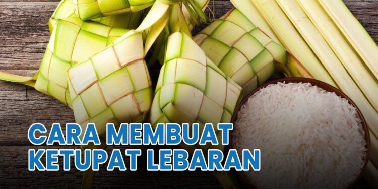 Cara Membuat Ketupat Lebaran