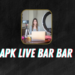 8 Apk Live Bar Bar Mod Tanpa Lock Room yang Bisa Anda Gunakan 8 8 Apk Live Bar Bar Mod yang Bisa Anda Gunakan