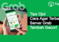 Cara Agar Terbaca Server Grab Mudah dan Cepat 10 cara-agar-terbaca-server-grab