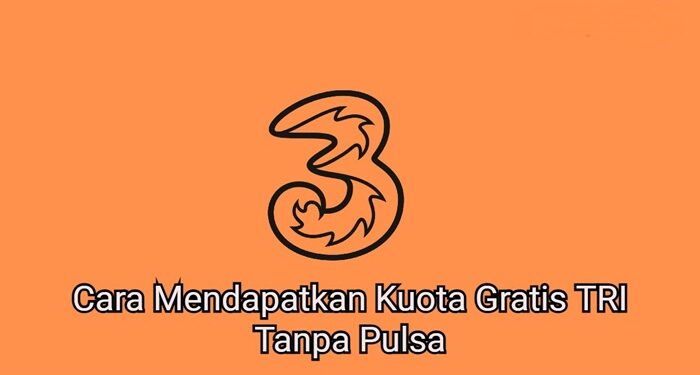 Cara Mendapatkan Kuota Gratis Tri Tanpa Pulsa