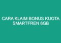 Cara Klaim Bonus Kuota Smartfren 6GB dengan Mudah