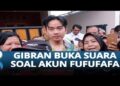 Gibran Akhirnya Bersuara Soal Akun Fufufafa yang Hina Prabowo