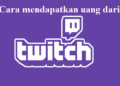 Cara Mendapatkan Uang dari Twitch 4 Fitur WA Mod dan Rekomendasi WhatsApp Mod Terbaik