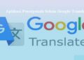 Cara Translate di Google Drive, Mudah dan Cepat