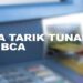 Cara Tarik Tunai BCA, Mudah dan Cepat 8 Cara Top Up ML di Unipin dan Cara Mendapatkan Promo