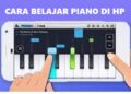 Tips dan Aplikasi Belajar Piano di HP Paling Ampuh 2 7 Cara Menampilkan Layar HP ke Laptop
