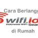 Cara Berlangganan Wifi ID di Rumah Terbaru 8 Cara Berlangganan Wifi ID di Rumah Terbaru