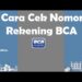 4 Cara Cek Nomor Rekening BCA Online 8 4 Cara Cek Nomor Rekening BCA Online