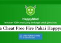 Cara Cheat Free Fire Pakai Happymod 3 Cara Unreg Kartu XL yang Sudah Mati