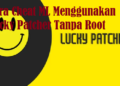 Cara Cheat ML Menggunakan Lucky Patcher Tanpa Root Mudah 1 14 Aplikasi Sadap WhatsApp (WA) Pasangan di Gadget Kita