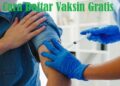 Begini Cara Daftar Vaksin Gratis