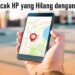 Cara Melacak HP yang Hilang dengan Nomor HP 8 4 Game Gratis Paling Populer Terbaru