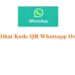 Cara Melihat Kode QR Whatsapp Orang Lain