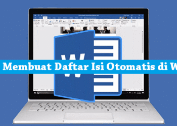 Cara Membuat Daftar Isi Otomatis di Word 7 Cara Buka WhatsApp Web di HP, Mudah dan Cepat