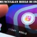 Cara Memunculkan Reels di Instagram