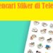 Cara Mencari Stiker di Telegram 8 5 Cara Mengatasi Filter IG Tidak Bisa Digunakan