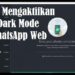 Cara Mengaktifkan Dark Mode WhatsApp Web 8 2 Cara Download Foto Instagram Tanpa Aplikasi