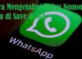 Cara Mengetahui Kalau Nomor Kita di Save di WA 2 Cara Mengetahui Kalau Nomor Kita di Save di WA