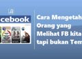 3 Cara Mengetahui Orang yang Melihat FB kita tapi bukan Teman 3 3 Cara Cek Grammar Online di Google