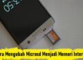 Cara Mengubah MicroSD Menjadi Memori Internal HP Android 2 4 Cara Mengetahui RAM HP Android