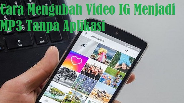 Cara Mengubah Video IG Menjadi MP3 Tanpa Aplikasi, Praktis dan Mudah! 1 Cara Pakai Sound of Text WA, Mudah Bisa Pakai Berbagai Karakter Suara!