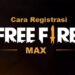 Cara Registrasi FF Max, Mudah dan Cepat 8 Cara Top Up ML di Unipin dan Cara Mendapatkan Promo