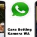 Cara Mengatur Kamera WhatsApp Supaya Optimal 8 Cara Agar Status WA Tidak Bisa di Download