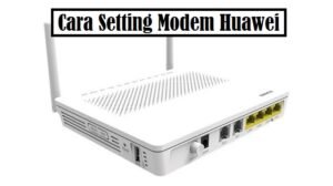 Huawei Router Setting S Cara Setting Modem Huawei Mudah – Virenial