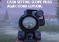 Cara Setting Scope PUBG Agar Tidak Goyang 6 4 Game Gratis Paling Populer Terbaru