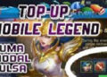 Ini 5 Cara Top Up Mobile Legends Dengan Pulsa