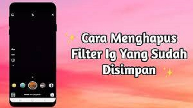 Cara Hapus Filter IG, Mudah dan Cepat 1 Cara Hapus Filter IG, Mudah dan Cepat