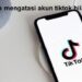 Cara Mengatasi Akun TikTok Hilang 8 Cara Registrasi Kartu Indosat Lewat SMS