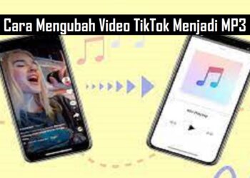 Ini Cara Mengubah Video TikTok Menjadi MP3 Online Tanpa Aplikasi