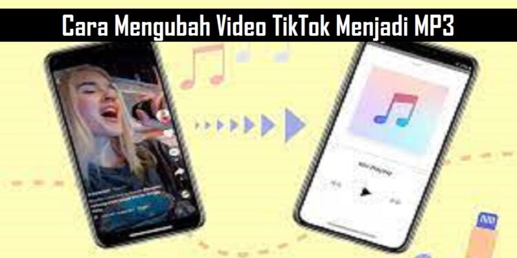 Ini Cara Mengubah Video TikTok Menjadi MP3 Online Tanpa Aplikasi 1 Ini Cara Mengubah Video TikTok Menjadi MP3 Online Tanpa Aplikasi