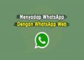 Cara Sadap WA Pakai Aplikasi WA Web 2 Cara Karaoke di TikTok, Mudah dan Praktis