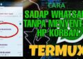 Cara Menggunakan Aplikasi Sadap WA Tanpa Menyentuh HP Korban Termux 4 Download Cheat Free Fire Terbaru dan Cara Menggunakannya