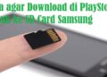 Cara agar Download di PlayStore Masuk ke SD Card Samsung