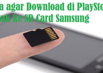 Cara agar Download di PlayStore Masuk ke SD Card Samsung
