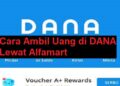 Begini Cara Ambil Uang di DANA Lewat Alfamart dan ATM 4 3 Cara Mengatasi Nomor yang di Hack Agar Aman Kembali