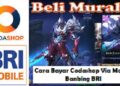 Cara Bayar Codashop Via Mobile Banking BRI Mudah