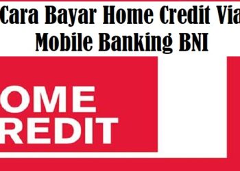 Cara Bayar Home Credit Via Mobile Banking BNI, ATM BNI dan Internet Banking BNI 9 Cara Karaoke di TikTok, Mudah dan Praktis