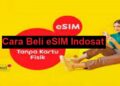 Begini Cara Beli eSIM Indosat Beserta Kelebihan dan Kekurangan Menggunakan eSIM 2 Ini Cara Beli Voucher Google Play Via Pulsa