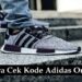 Cara Cek Kode Adidas Ori, Mudah dan Ampuh
