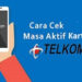 2 Cara Cek Masa Aktif Kartu Telkomsel, Gampang Banget!