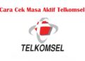 3 Cara Cek Masa Aktif Telkomsel Mudah