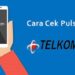 Cara Cek Pulsa Telkomsel Masuk Atau Tidak 8 Cara Cek Resi Sen Hong