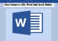 Cara Compress File Word Jadi Kecil Online 2 Cara Compress File Word Jadi Kecil Online