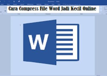Cara Compress File Word Jadi Kecil Online 9 Cara Compress File Word Jadi Kecil Online