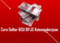 Cara Daftar BSU BPJS Ketenagakerjaan 3 4 Game Gratis Paling Populer Terbaru