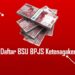 Cara Daftar BSU BPJS Ketenagakerjaan 8 4 Game Gratis Paling Populer Terbaru